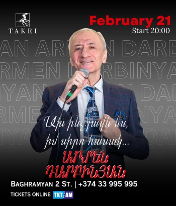 «Տակռի »Ռեստորան և Մուզիք Հոլլ- « Ախ ինչ լավն ես, իմ սիրո հասակ » Արմեն Դարբինյան