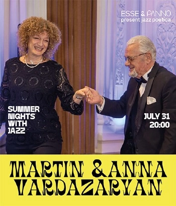 Summer Nights with Jazz- Martin & Anna Vardazaryan’s “Preserve Your Love.”