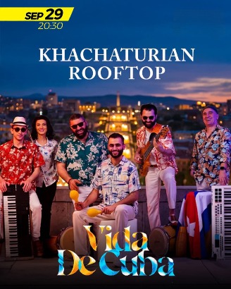Афиша: KHACHATURIAN ROOFTOP | Vida De Cuba