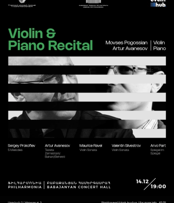 MOVSES POGOSSIAN (USA) & ARTUR AVANESOV Violin & Piano Recital