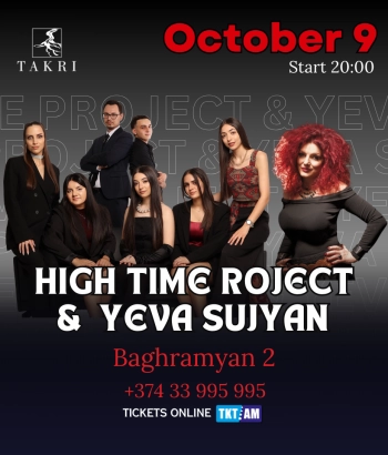 «Տակռի »Ռեստորան և Մուզիք Հոլլ- High time project & Yeva Sujyan